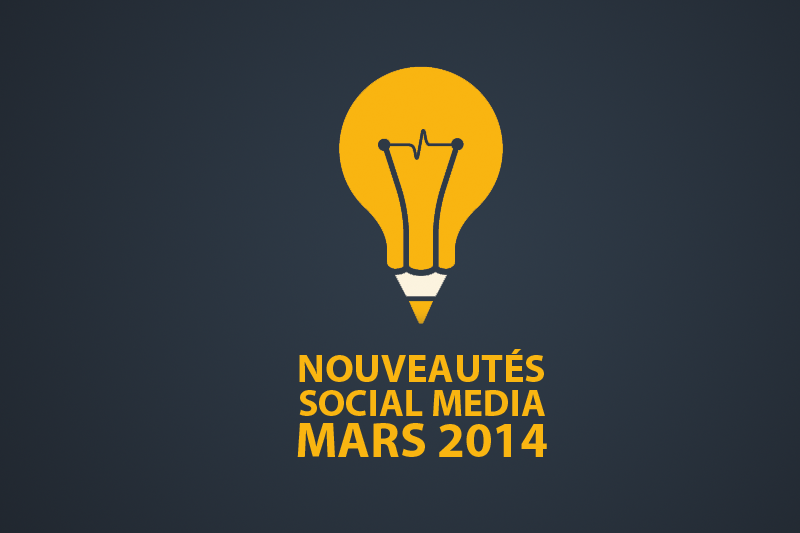 nouveautes-socialmedia2014mars